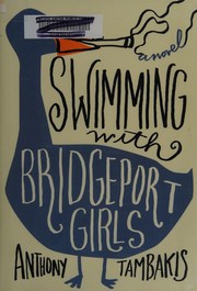 Swimming with Bridgeport girls : a novel  Cover Image