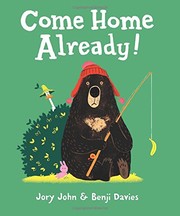 Come home already! Book cover