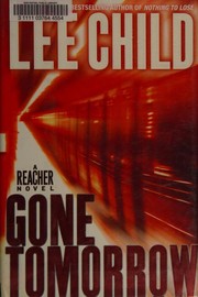 Gone tomorrow : a  Reacher novel  Cover Image