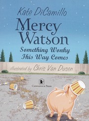 Mercy Watson : something wonky this way comes  Cover Image
