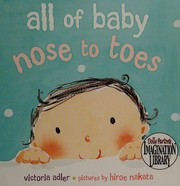 All of baby nose to toes  Cover Image