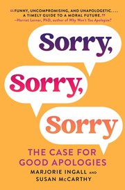 Sorry, sorry, sorry : the case for good apologies  Cover Image