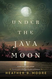 Under the Java moon : based on a true story  Cover Image