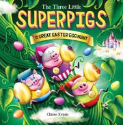 The three little superpigs and the great Easter egg hunt Book cover