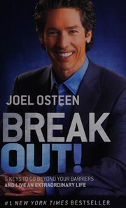 Break Out! 5 Keys to Go Beyond Your Barriers and Live an Extraordinary Life. Cover Image