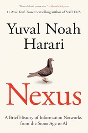 Nexus : a brief history of information networks from the Stone Age to AI Book cover