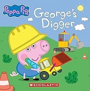 Peppa Pig. George's digger Book cover