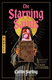 The starving saints : a novel Book cover