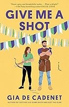 Give me a shot : a novel Book cover