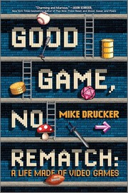 Good game, no rematch : a life made of video games Book cover