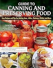 Guide to canning and preserving food : easy recipes and tips for making jams, jellies, chutneys, pickles, and more Book cover