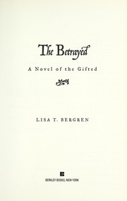 The betrayed : a novel of the Gifted  Cover Image