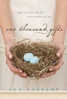One thousand gifts : a dare to live fully right where you are  Cover Image