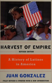 Harvest of empire : a history of Latinos in America  Cover Image