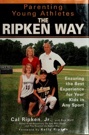 Parenting young athletes the Ripken way : ensuring the best experience for your kids in any sport  Cover Image