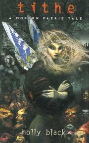 Tithe : a modern faerie tale  Cover Image