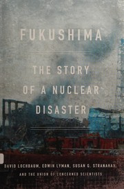 Fukushima : the story of a nuclear disaster  Cover Image