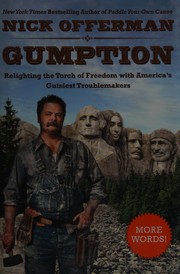 Gumption : relighting the torch of freedom with America's gutsiest troublemakers  Cover Image