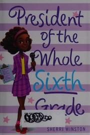 President of the whole sixth grade  Cover Image