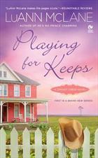 Playing for keeps : a Cricket Creek novel  Cover Image