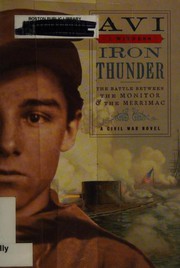 Iron thunder : the battle between the Monitor & the Merrimac : a Civil War novel  Cover Image