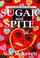 Go to record Sugar and spite