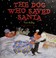 Go to record The dog who saved Santa