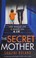 Go to record The secret mother