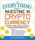 Go to record The everything guide to investing in cryptocurrency : from...