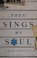 Go to record Then sings my soul