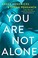 Go to record You are not alone