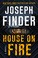 Go to record House on fire : a novel