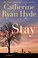 Go to record Stay : a novel