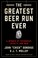 Go to record The greatest beer run ever : a memoir of friendship, loyal...
