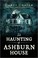 Go to record Haunting of Ashburn House
