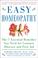Go to record Easy homeopathy : the 7 essential remedies you need for co...