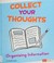 Go to record Collect your thoughts : organizing information