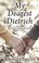 Go to record My dearest Dietrich : a novel of Dietrich Bonhoeffer's los...