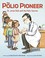 Go to record The polio pioneer : Dr. Jonas Salk and the polio vaccine