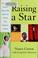 Go to record Raising a star : the parent's guide to helping kids break ...