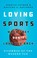 Go to record Loving sports when they don't love you back : dilemmas of ...