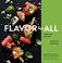 Go to record Flavor for all : everyday recipes and creative pairings