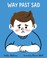 Go to record Way past sad