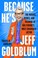 Go to record Because he's Jeff Goldblum : the movies, memes, and meanin...