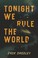Go to record Tonight we rule the world