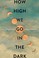 Go to record How high we go in the dark : a novel
