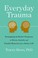 Go to record Everyday trauma : remapping the brain's response to stress...