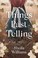 Go to record Things past telling : a novel