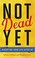 Go to record Not dead yet : rebooting your life after 50