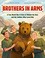 Go to record Brothers in arms : a true World War II story of Wojtek the...